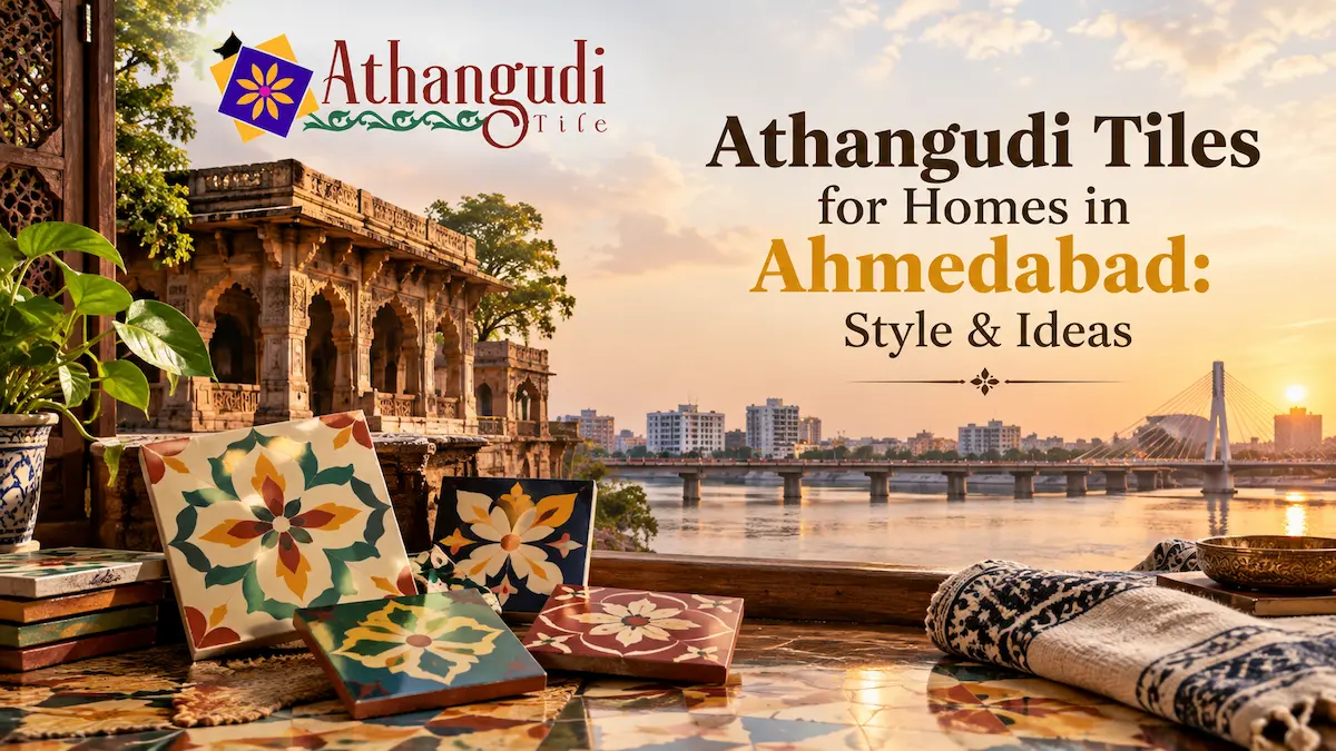Athangudi Tiles for Homes in Ahmedabad: Style & Ideas